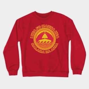 I Kea Fo Mauna Kea Crewneck Sweatshirt